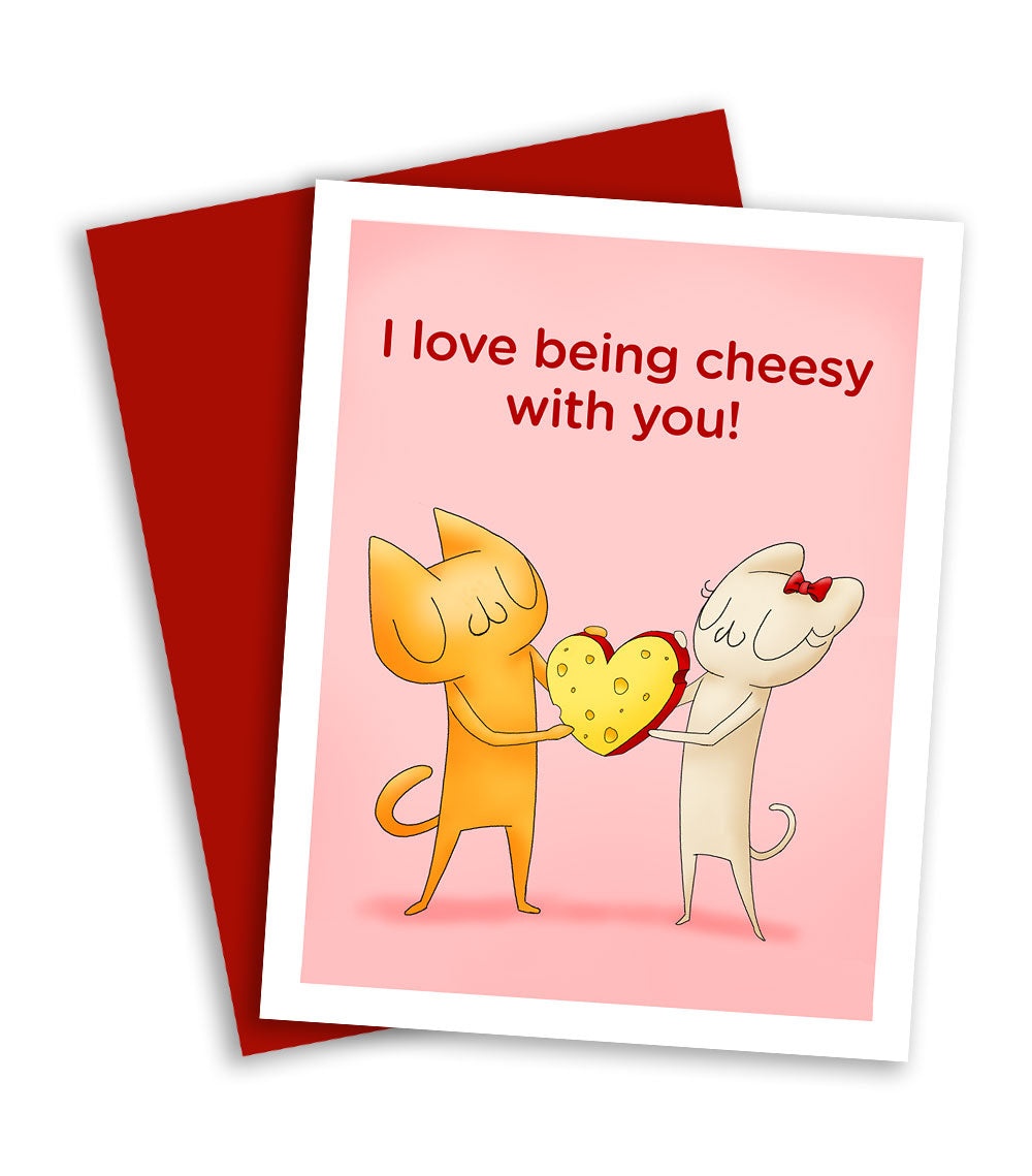 I Love Being Cheesy With You! Greeting Card A2